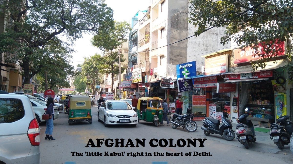 Afghan Colony “The ‘Little Kabul’ Right in the Heart of Delhi”